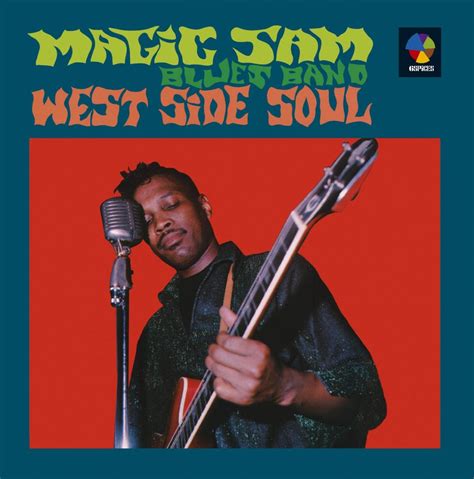 Magic Sam's West Side Soul: The Essential Album for Blues Lovers